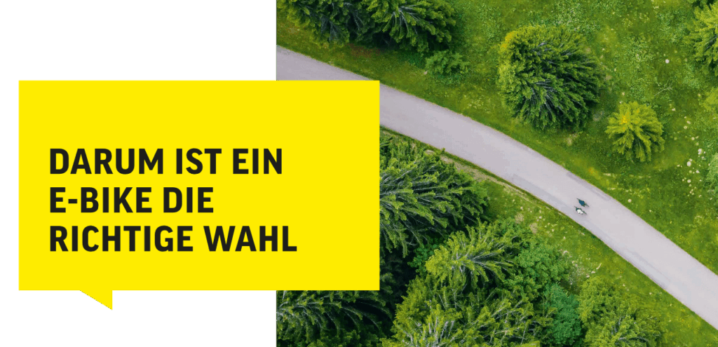 E-Bike auf Waldweg, gelbes Overlay mit Text "Darum ist ein E-Bike die richtige Wahl", grüne Landschaft.